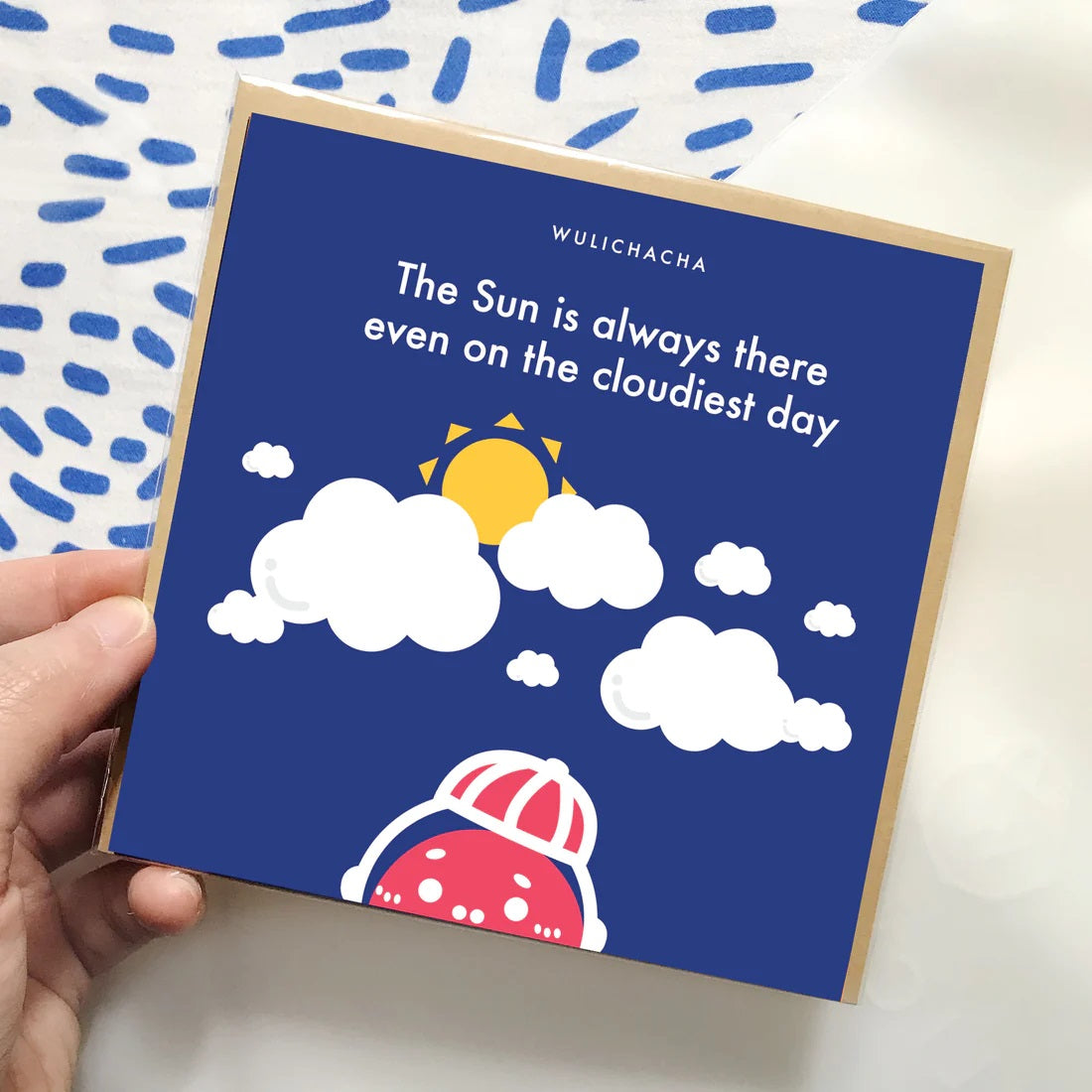 Wulichacha Greeting Card (The sun is always there even on the cloudiest day)